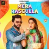About Mera Rasgulla Song