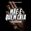 About Mãe É Quem Cria Song