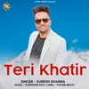 About Teri Khatir Song