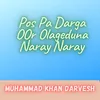 About Pos Pa Darga OOr Olageduna Naray Naray Song
