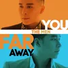 About You Far Away Song