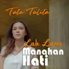 About Lah Lamo Manahan Hati Song
