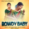 About Rowdy Baby Song