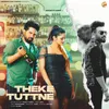 About Theke Tuttne Song