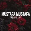 About Mustafa Mustafa Song