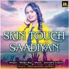 Skin Touch Saadiyan