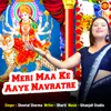 About Meri Ma Ke Aaye Navratre Song