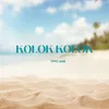 About KOLOK-KOLOK Song