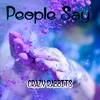 People Say