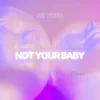 Not Your Baby