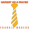 About Hangin' On A Maybe Song