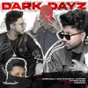 About Dark Dayz Song