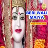 About Beri Wali Maiya Song