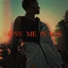 About Give Me Peace Song