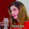 About Yaad Lara Song