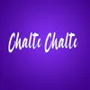 About Chalte Chalte Song