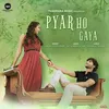 About Pyar Ho Gaya Song