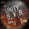 About Unity Never Die Song