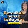 About Beratkah Beban Hidupmu Song