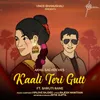 About Kaali Teri Gutt Song