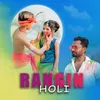 About Rangin Holi Song