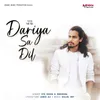 About Dariya Sa Dil Song