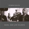 Güzel Seni Çok Özledim