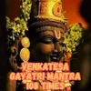 Venkatesa Gayatri Mantra 108 Times