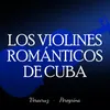 Los violines romanticos de cuba - amor eterno