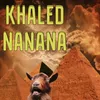 About Khaled na na na Song