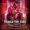 About Thaka Thi Thei Song