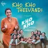 About Kho Kho Theevandi Song