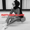 Party Deep In Love