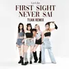 First Sight Never Sai