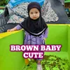 About Brown Baby Cute Song