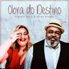 About Obra do Destino Song