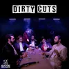 Dirty Cuts