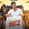 About Jatt Sheh Aa Song