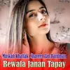 About Bewafa Janan Tapay Song