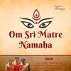 Om Sri Matre Namaha