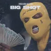 About Big Shot Song