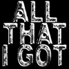 About All That I Got Song
