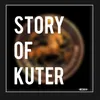 "STORY OF KUTER"