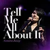 About Tell Me All About It Song
