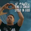 Tene o sangue spaso in giro