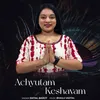 About Achyutam Keshvam Song