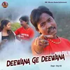 About Deewana Ge Deewana Song