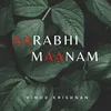 About Aarabhi Maanam Song