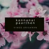 About Kannanai Paarthen Song