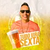 About Tudo Vira Sexta Song